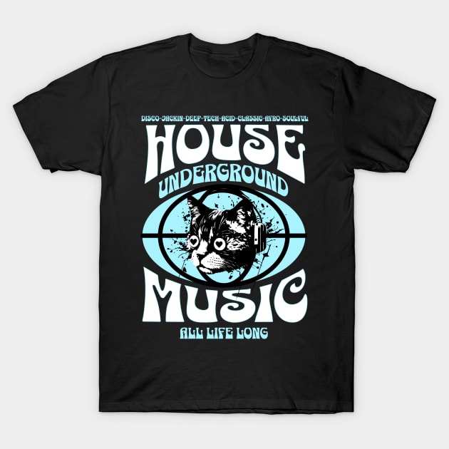 HOUSE MUSIC  - Underground Cat (White/Blue) T-Shirt by DISCOTHREADZ 